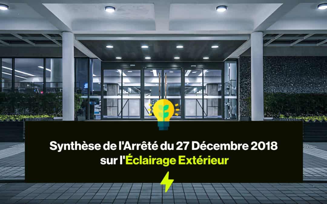 Synthèse de l’Arrêté du 27 Décembre 2018 sur l’Éclairage Extérieur